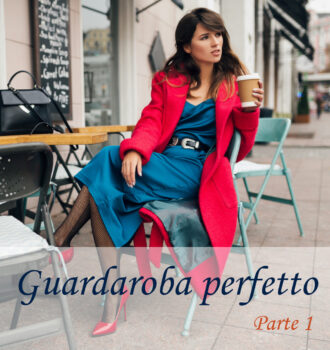 Guida al Guardaroba Perfetto