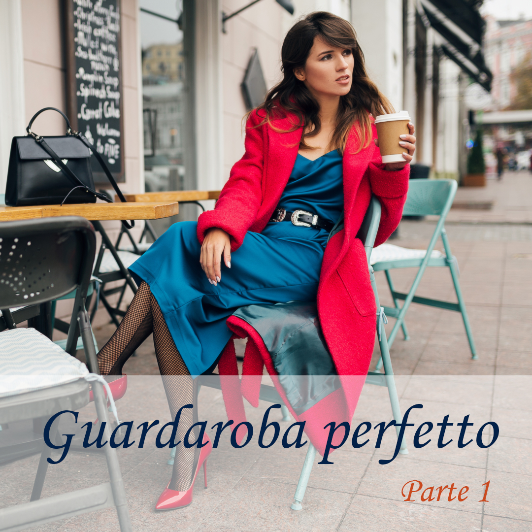 Guida al Guardaroba Perfetto
